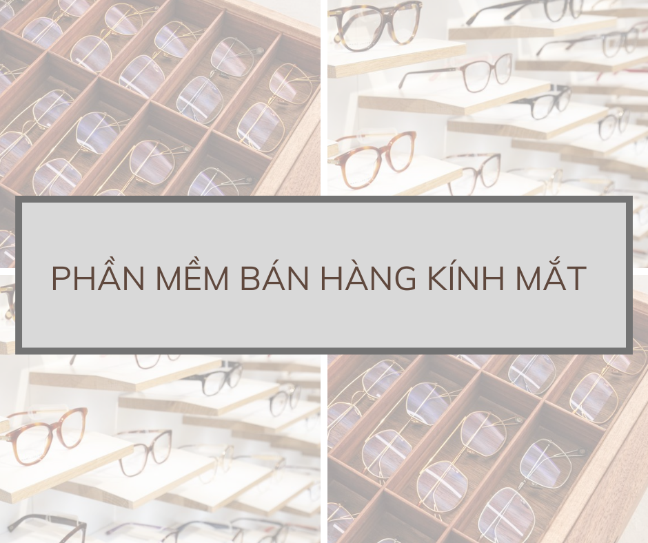 phần mềm bán hàng kính mắt