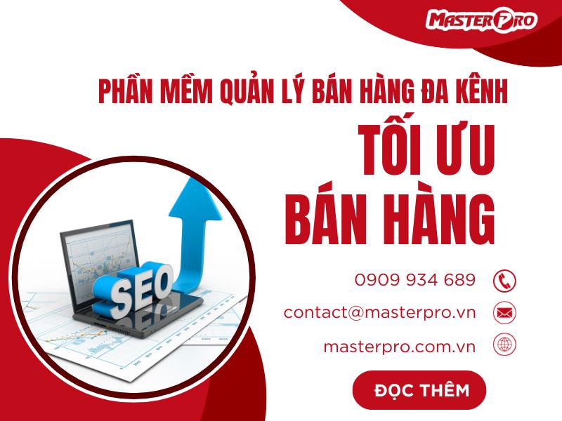 Phần mềm quản lý bán hàng đa kênh: Tối ưu bán hàng